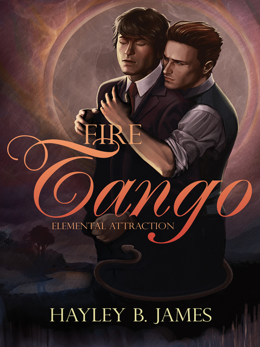 Title details for Fire Tango by Hayley B. James - Available